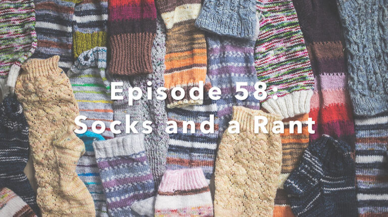 Episode 58: Socks and a Rant